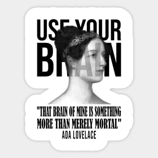 Use your Brain - Ada Lovelace Sticker